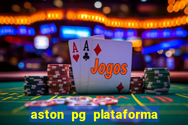 aston pg plataforma de jogos